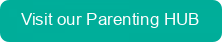 Visit our parenting HUB